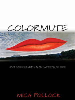 Pollock - Colormute Race Talk Dilemmas in an American School
