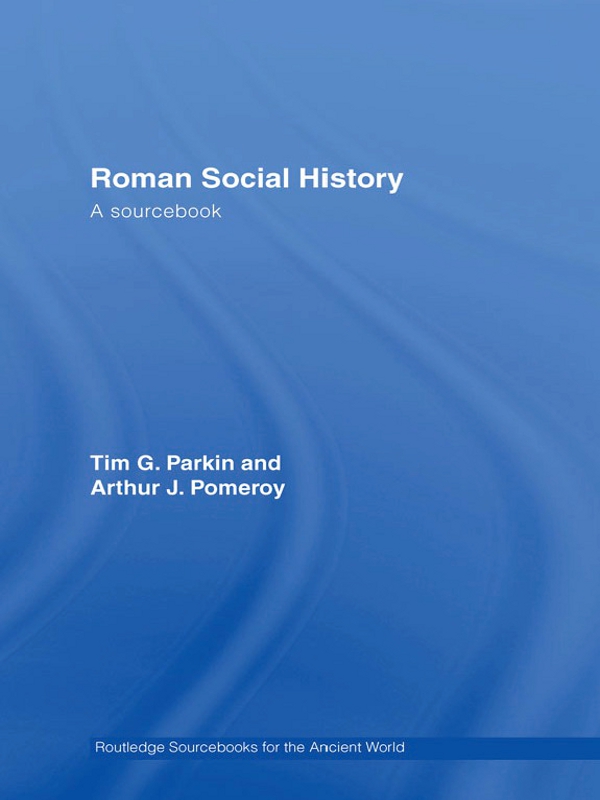 ROMAN SOCIAL HISTORY This book contains many of the sources that a student in - photo 1