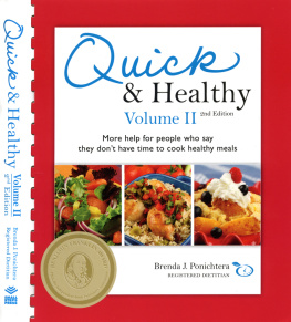 Ponichtera - Quick & healthy. Volume II: more help for people who say they dont have time to cook healthy meals