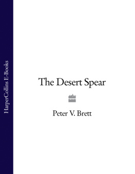 Peter V. Brett - The Desert Spear