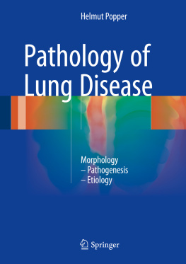 Popper - PATHOLOGY OF LUNG DISEASE: morphologypathogenesis - etiology