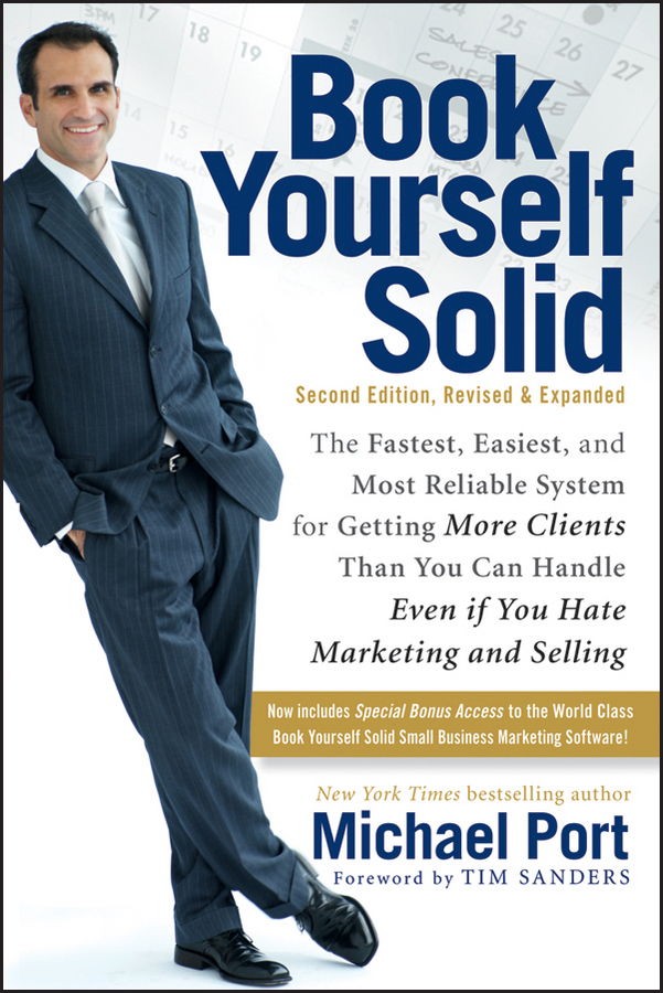 Contents Book Yourself Solid Copyright 2011 by Michael Port All rights - photo 1