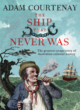 Porter James - The ship that never was: the greatest escape story of Australian colonial history