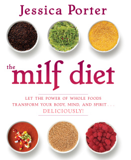 Porter The MILF diet: change your life, change your body, change your future, deliciously