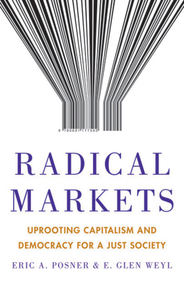Posner - RADICAL MARKETS: why we should upend property and democracy for the sake of the future