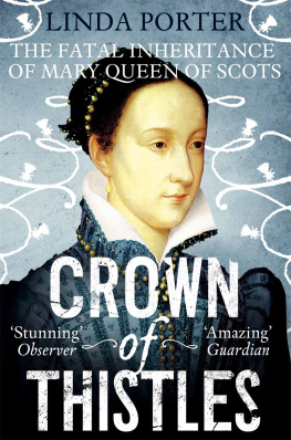 Porter - Crown of thistles: the fatal inheritance of Mary Queen of Scots