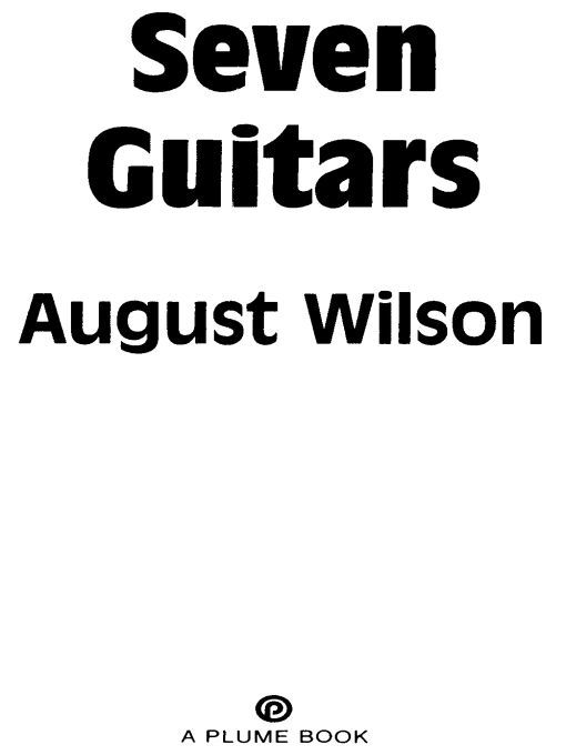 Table of Contents APPLAUSE FOR AUGUST WILSONS Seven Guitars August Wilson - photo 1