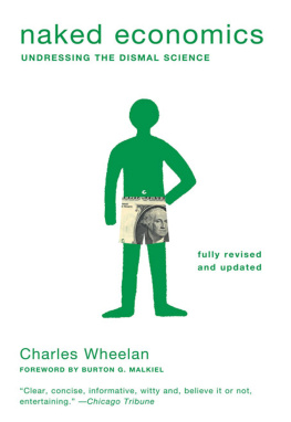 Wheelan - Naked Economics: Undressing the Dismal Science (Fully Revised and Updated)