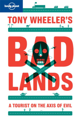 Wheeler - Tony Wheelers Bad Lands