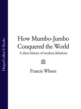 Wheen How Mumbo-Jumbo Conquered the World