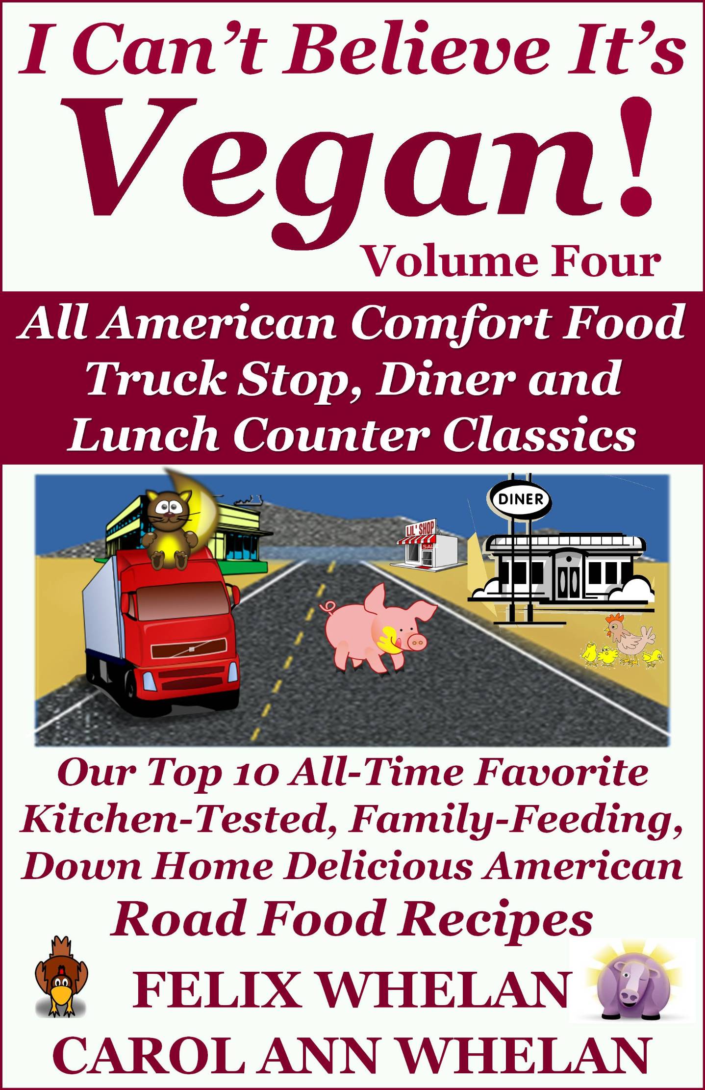 I Cant Believe Its Vegan Volume 4 All American Comfort Food Truck Stop - photo 1