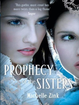 Michelle Zink - Prophecy of the Sisters Book 1