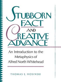 Whitehead Alfred North - Stubborn fact and creative advance: an introduction to the metaphysics of Alfred North Whitehead