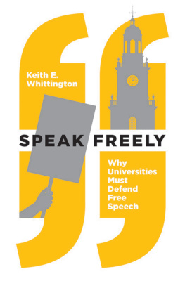 Whittington - Speak freely: why universities must defend free speech