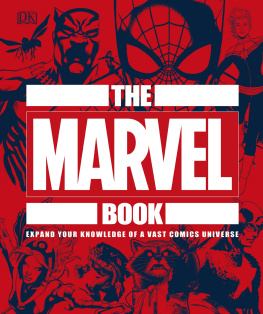 Wiacek - The Marvel Book: Expand Your Knowledge of a Vast Comics Universe