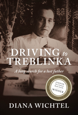 Wichtel - Driving to Treblinka: a long search for a lost father