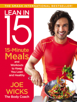 Wicks - Lean in 15: [15-minute meals and workouts to keep you lean and healthy]