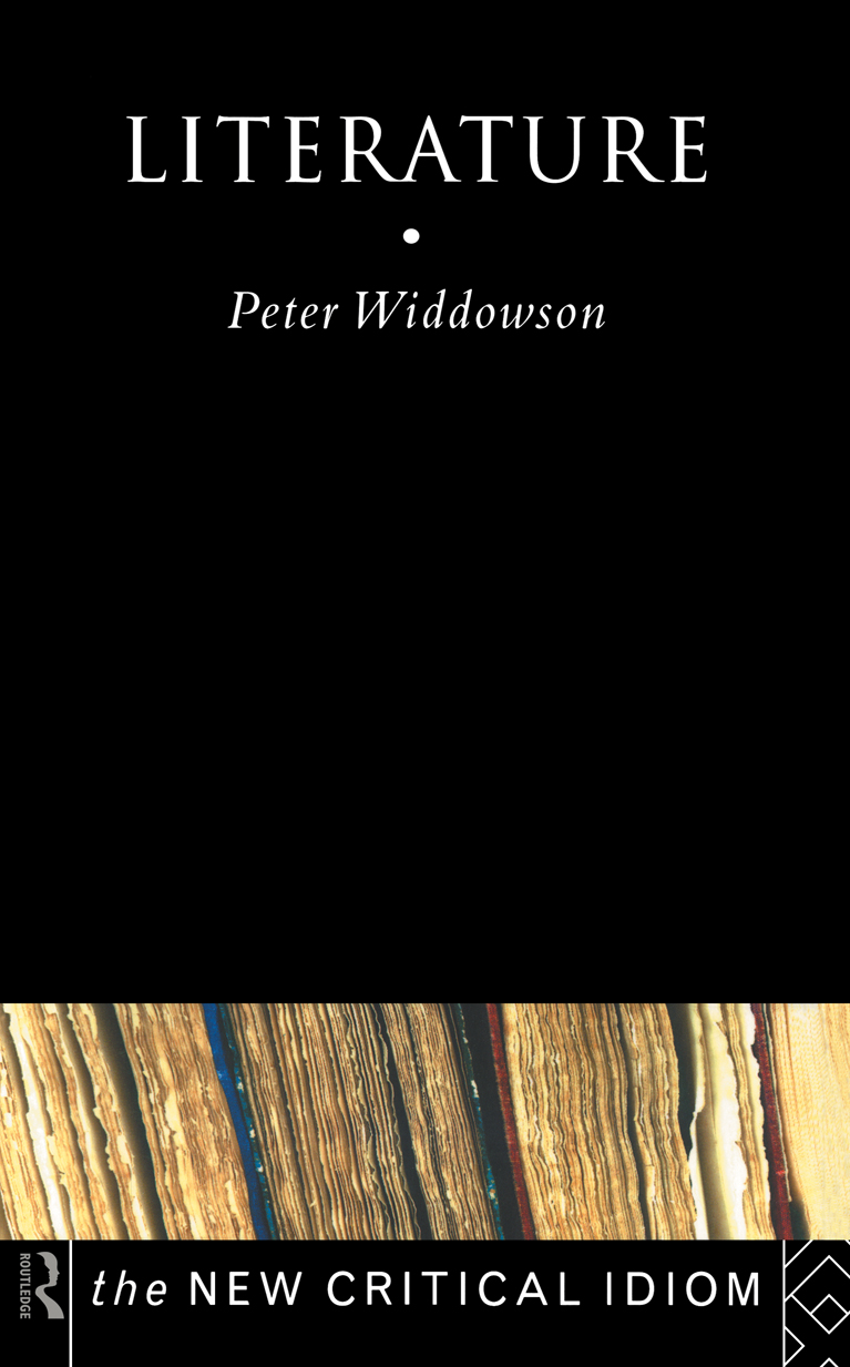 LITERATURE Peter Widdowson First published 1999 by Routledge 2 Park - photo 1