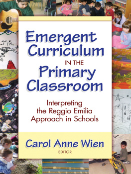 Wien Emergent Curriculum in the Primary Classroom: Interpreting the Reggio Emilia Approach in Schools