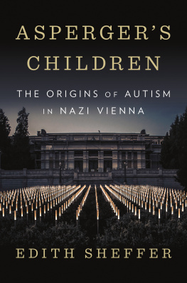 Wiener Städtisches Erziehungsheim Am Spiegelgrund. Aspergers children: the origins of autism in Nazi Vienna