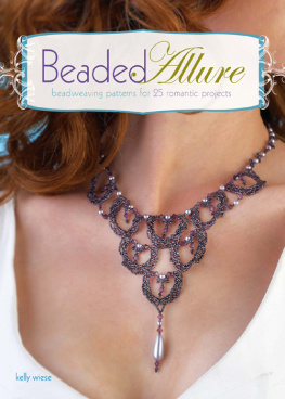 Wiese - Beaded allure: beadweaving patterns for 25 romantic projects