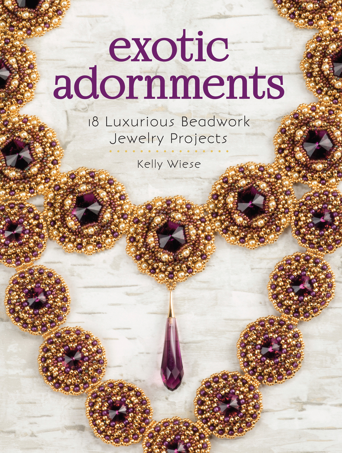 18 Luxurious Beadwork Jewelry Projects Kelly Wiese - photo 1