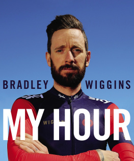 Wiggins Bradley Wiggins: my hour