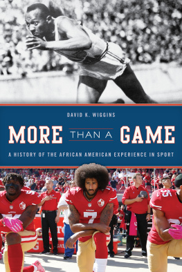 Wiggins - More than a game: a history of the African American experience in sport