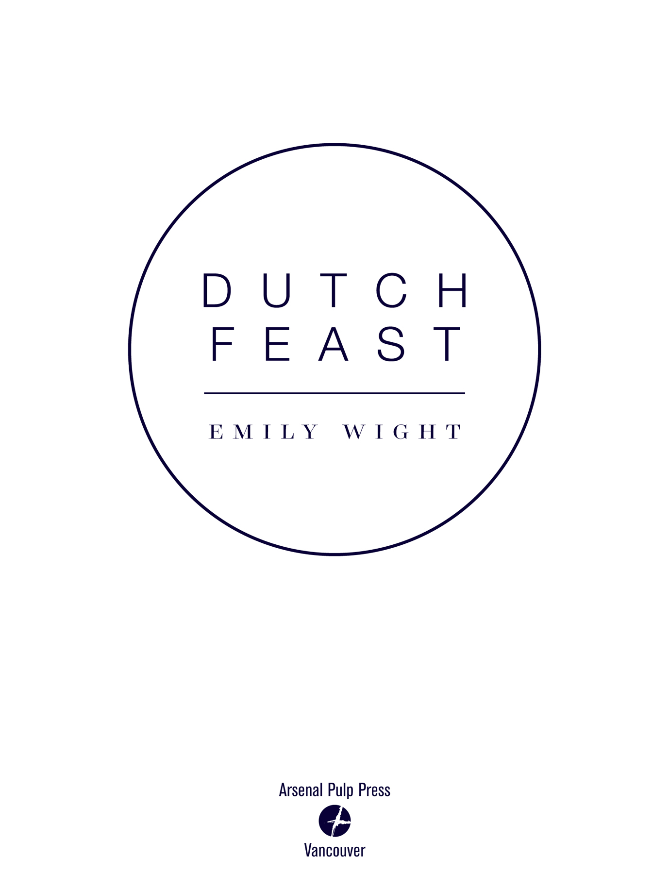 DUTCH FEAST Copyright 2017 by Emily Wight All rights reserved No part of this - photo 4