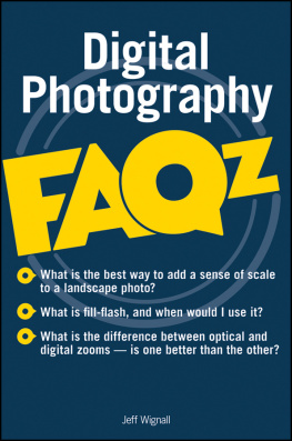 Wignall - Digital Photography FAQs: 365 of your digital photography questions answered