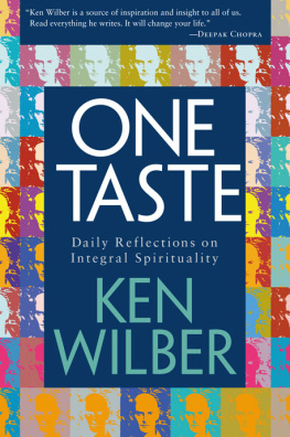 Wilber One taste: daily reflections on integral spirituality