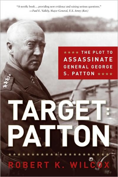 Target Patton The Plot to Assassinate General George S Patton - image 1