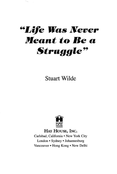 1987 Stuart Wilde Published and distributed in the United States by Hay - photo 1