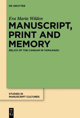 Wilden - Manuscript, print and memory: relics of the Caṅkam in Tamilnadu