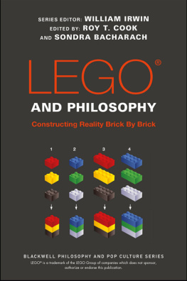 William Irwin - LEGO and philosophy: constructing reality brick by brick