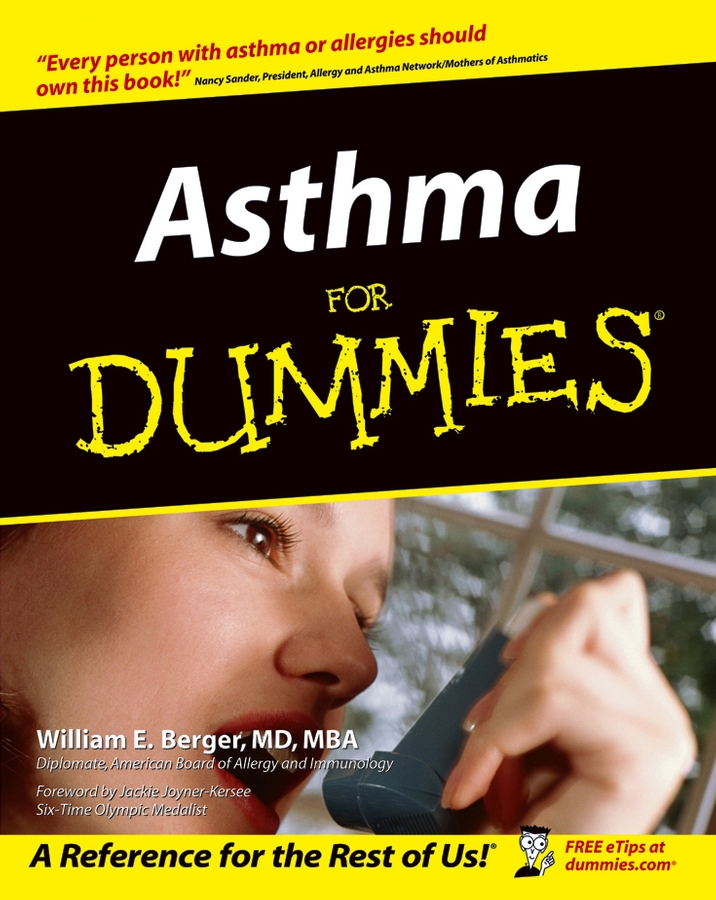 Asthma For Dummies by William E Berger MD MBA Foreword by Jackie - photo 1