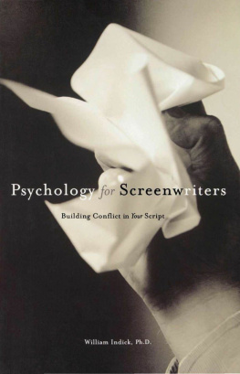 William Indick - Psychology for screenwriters: building conflict in your script