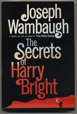 Joseph Wambaugh - The Secrets of Harry Bright