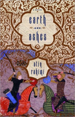 Atiq Rahimi Earth and Ashes