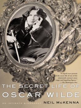 Wilde Oscar - The secret life of Oscar Wilde: [an intimate biography]