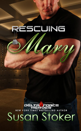 Susan Stoker Rescuing Mary: Delta Force Heroes, Book 9