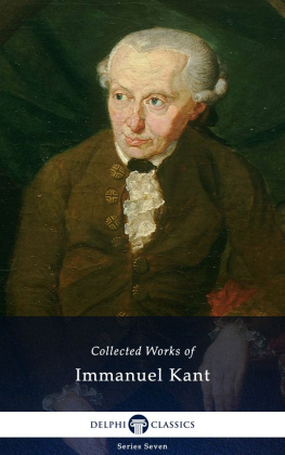Immanuel Kant Collected Works of Immanuel Kant