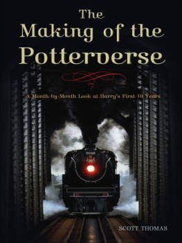 Potter Harry - The making of the Potterverse: a month-by-month look at Harrys first 10 years