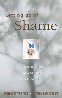 Potter-efron Patricia S - Letting go of shame - understanding how shame affects your life