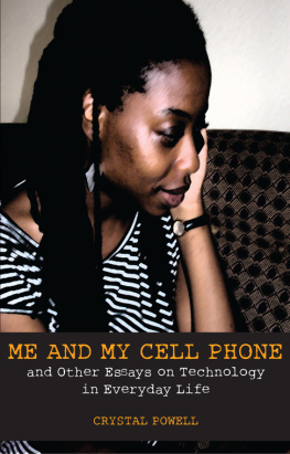 Powell Me and my cell phone: and other essays on technology in everyday life