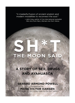 Powell Sh*t the moon said: a story of sex, drugs and ayahuasca