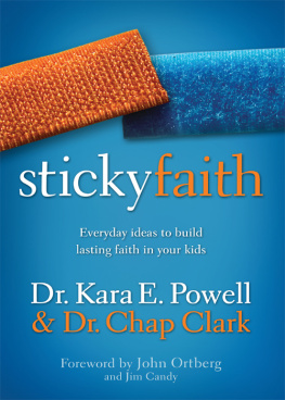 Powell Kara Eckmann Sticky faith: everyday ideas to build lasting faith in your kids