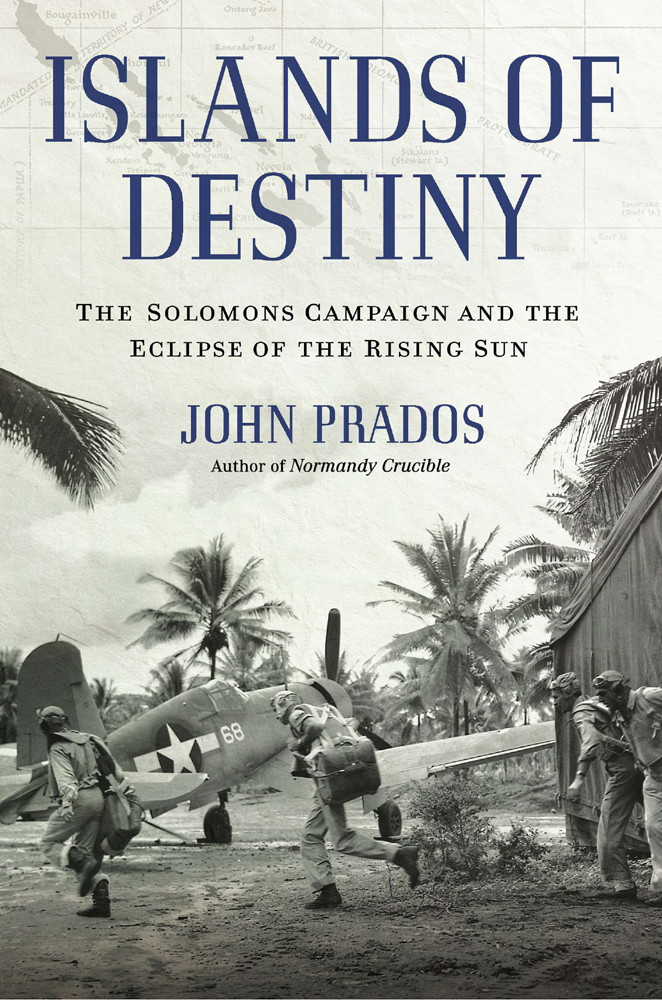 ISLANDS OF DESTINY OTHER BOOKS BY JOHN PRADOS In Country Remembering the - photo 1