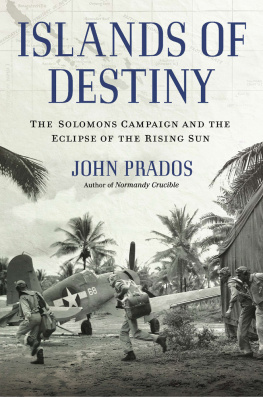 Prados - Islands of destiny: the Solomons campaign and the eclipse of the rising sun