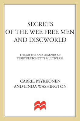 Pratchett Terry Secrets of The Wee Free Men and Discworld: the myths and legends of Terry Pratchetts multiverse